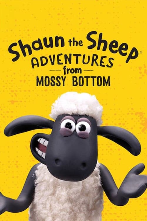 Shaun the Sheep: Adventures from Mossy Bottom | Shaun the Sheep: Adventures from Mossy Bottom