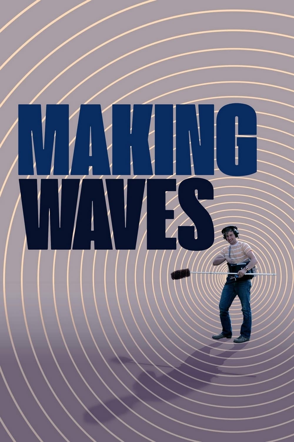 Making Waves: The Art of Cinematic Sound | Making Waves: The Art of Cinematic Sound