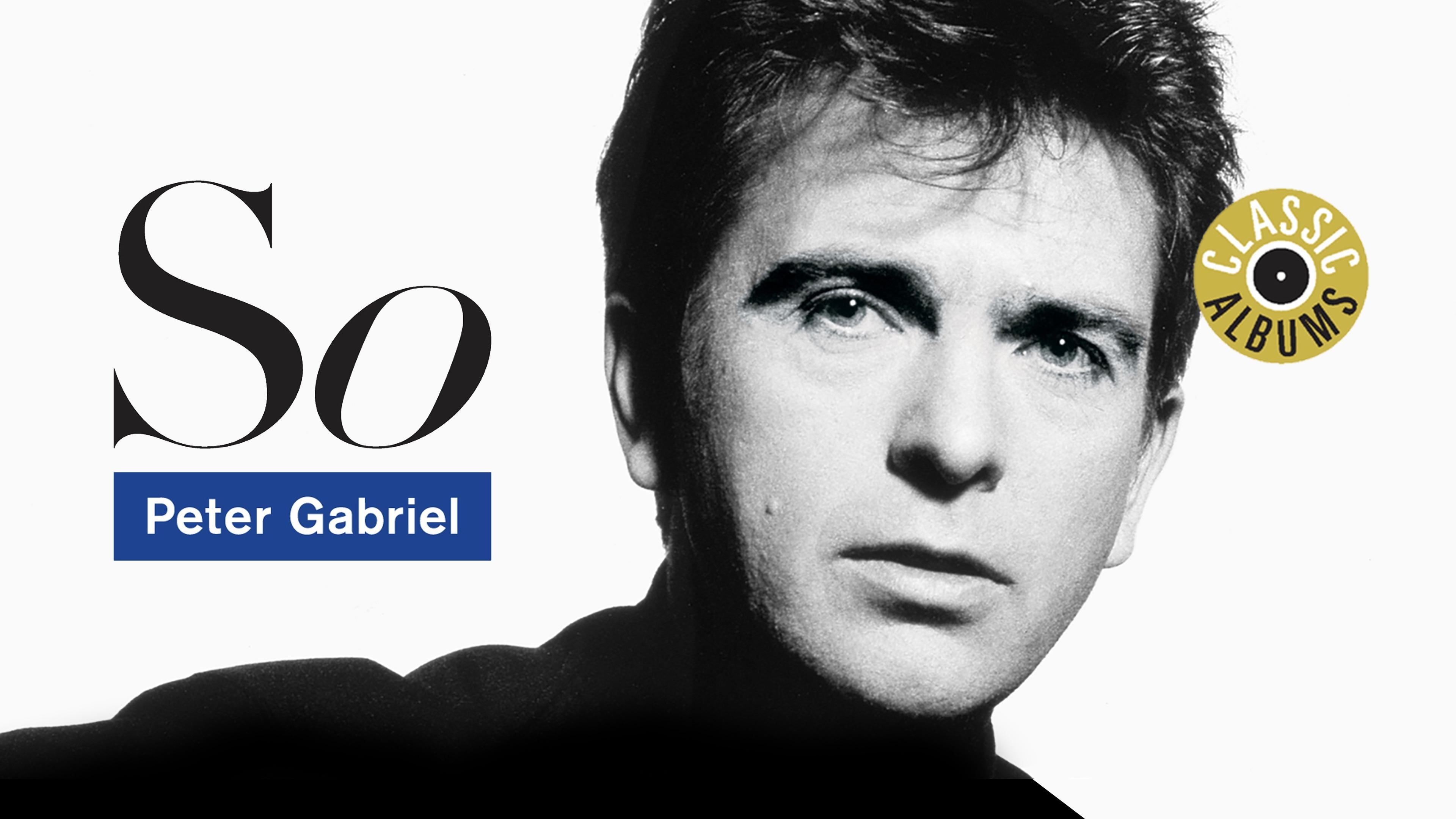 Classic Albums: Peter Gabriel - So|Classic Albums: Peter Gabriel - So