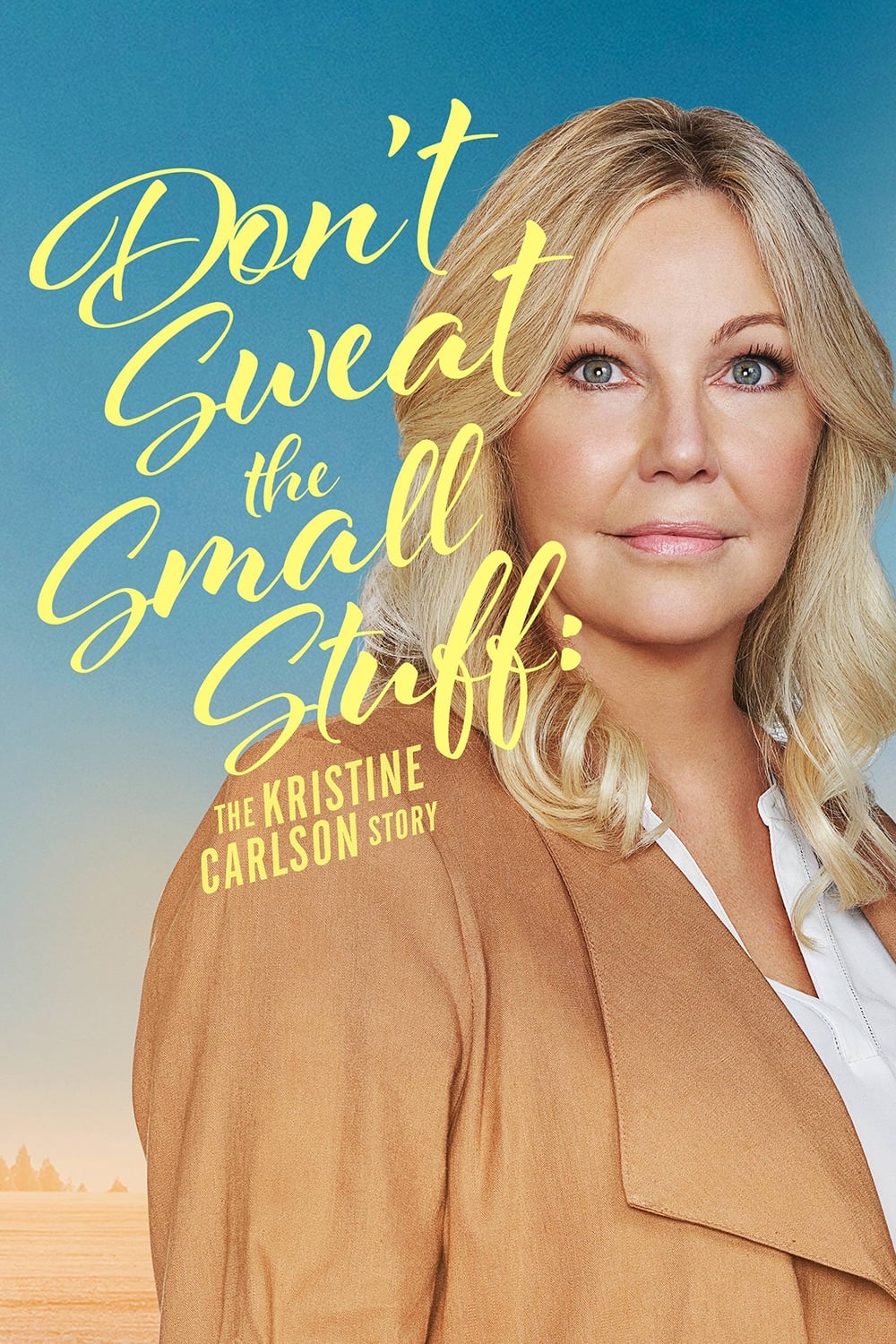 Don't Sweat the Small Stuff: The Kristine Carlson Story | Don't Sweat the Small Stuff: The Kristine Carlson Story