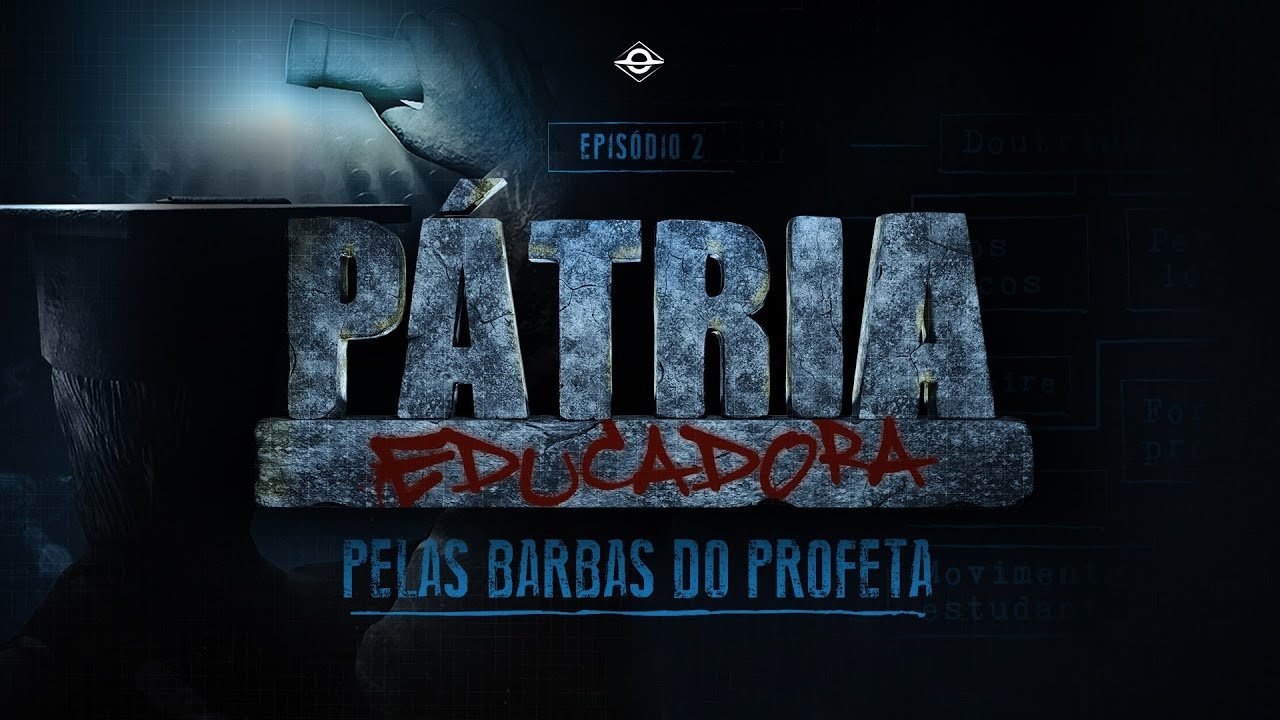 Pátria Educadora - Trilogia|Pátria Educadora - Trilogia