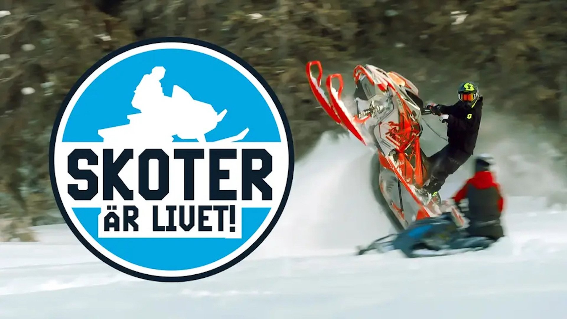 Skoter är livet|Skoter är livet