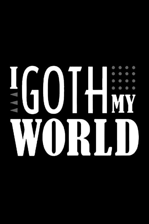 I Goth My World | I Goth My World