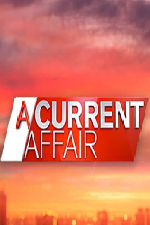 A Current Affair | A Current Affair