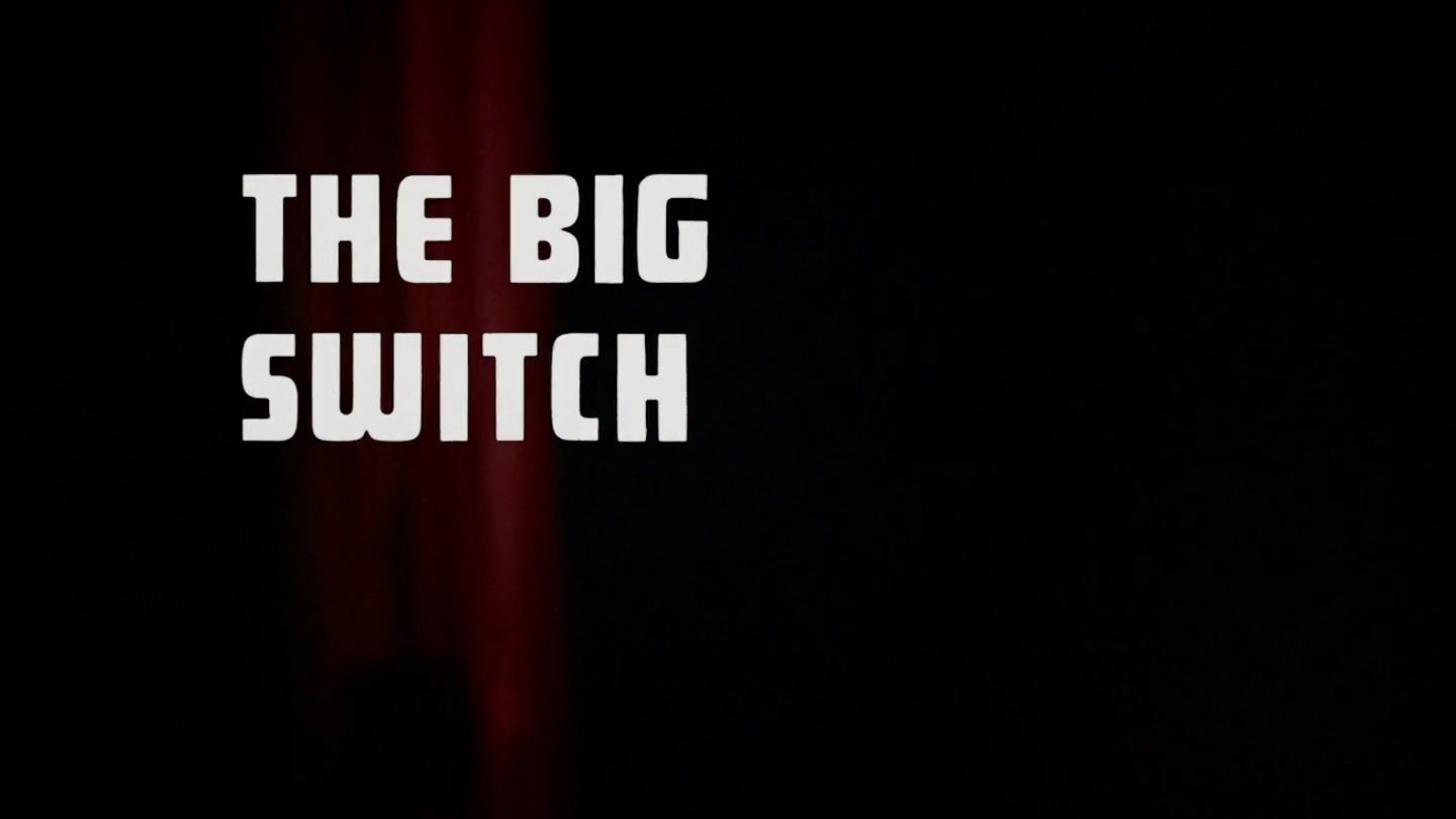 The Big Switch|The Big Switch