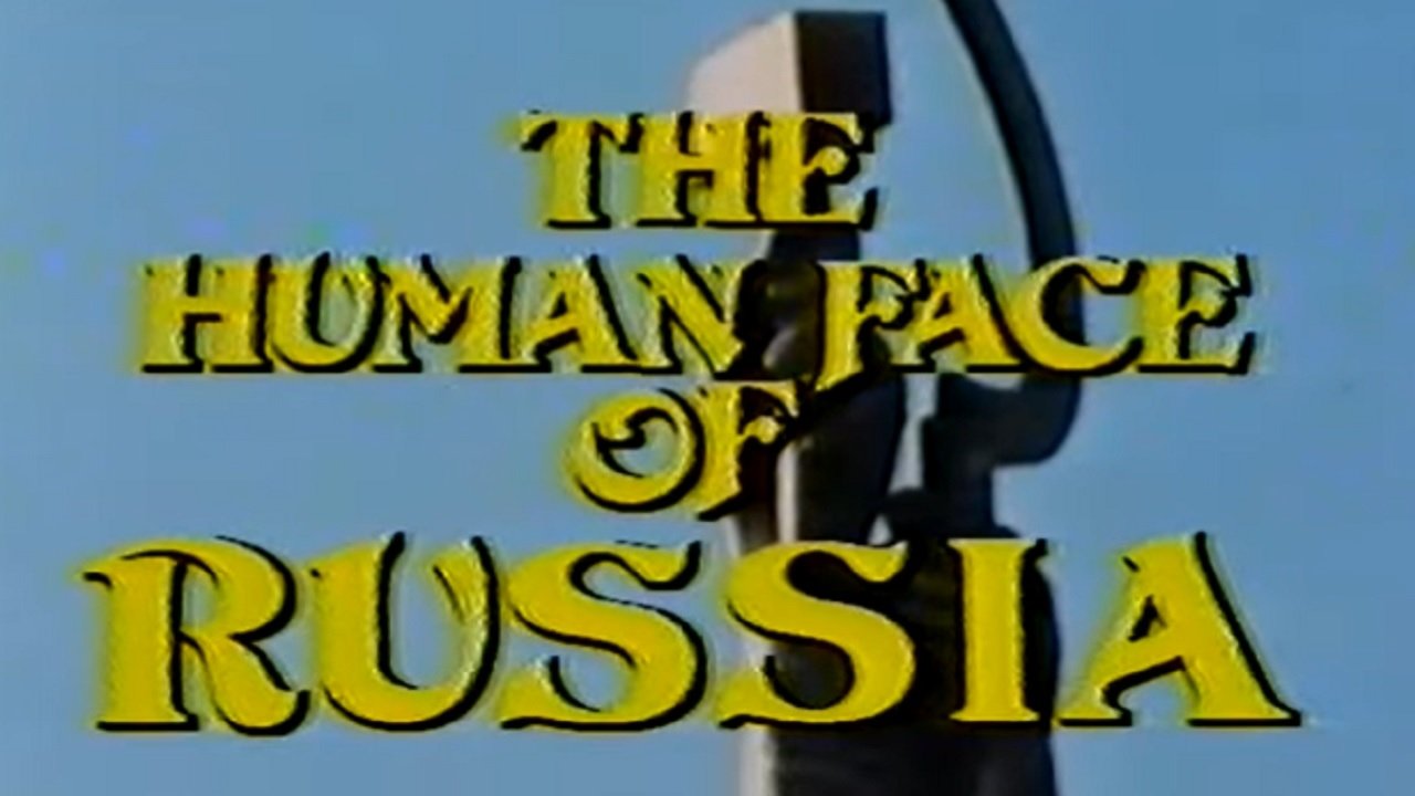 The Human Face of Russia|The Human Face of Russia