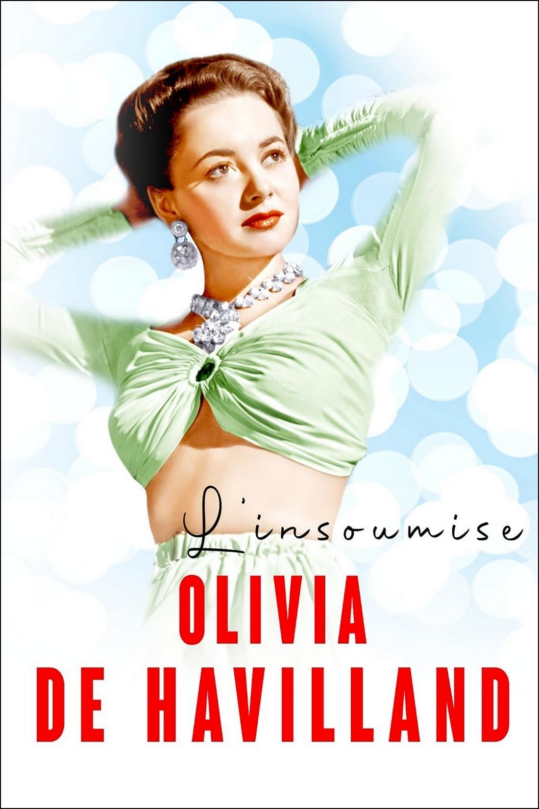 Olivia de Havilland, l'insoumise | Olivia de Havilland, l'insoumise