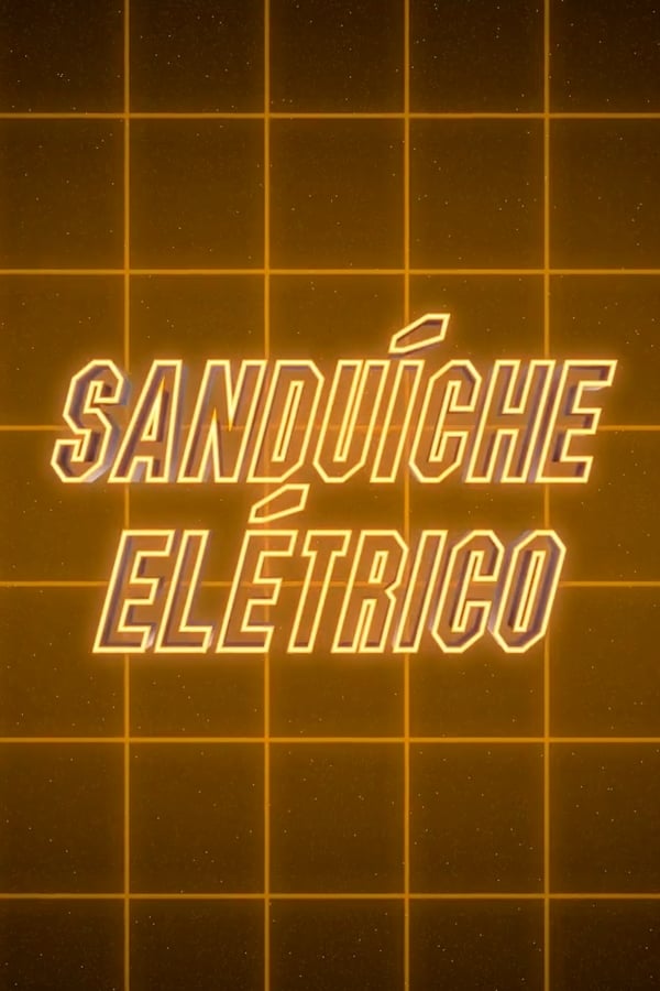 Sanduíche Elétrico | Sanduíche Elétrico