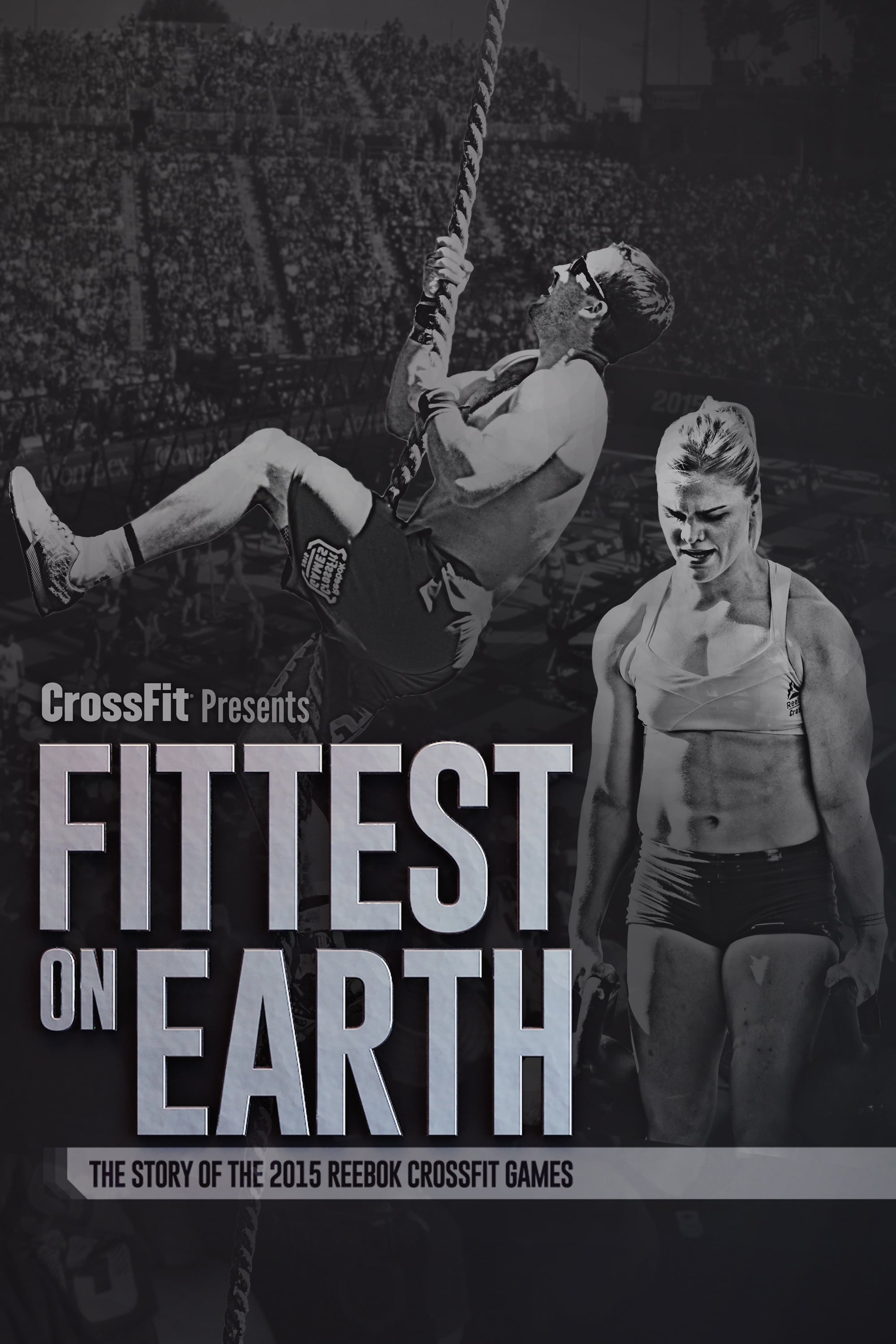 Fittest on Earth: The Story of the 2015 Reebok CrossFit Games | Fittest on Earth: The Story of the 2015 Reebok CrossFit Games