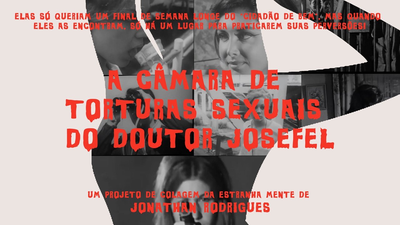 A Câmara de Torturas Sexuais do Doutor Josefel|A Câmara de Torturas Sexuais do Doutor Josefel