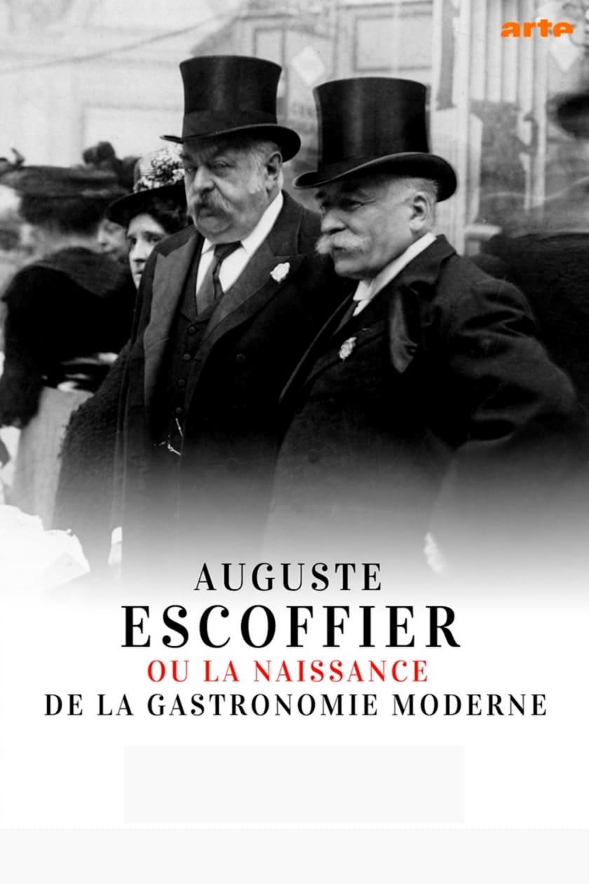 Auguste Escoffier ou la naissance de la gastronomie moderne | Auguste Escoffier ou la naissance de la gastronomie moderne