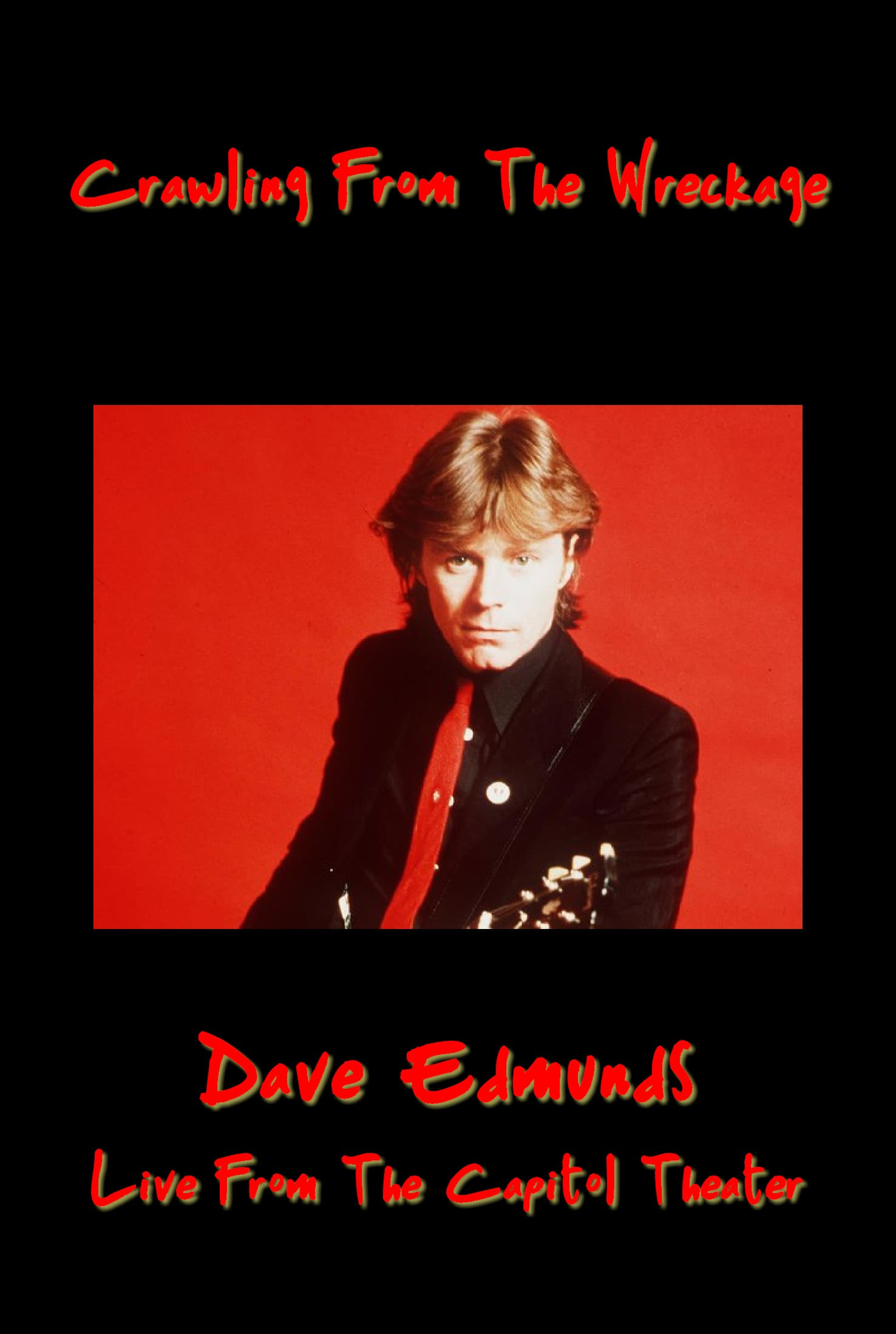 Crawling From the Wreckage: Dave Edmunds Live at the Capitol Theater | Crawling From the Wreckage: Dave Edmunds Live at the Capitol Theater