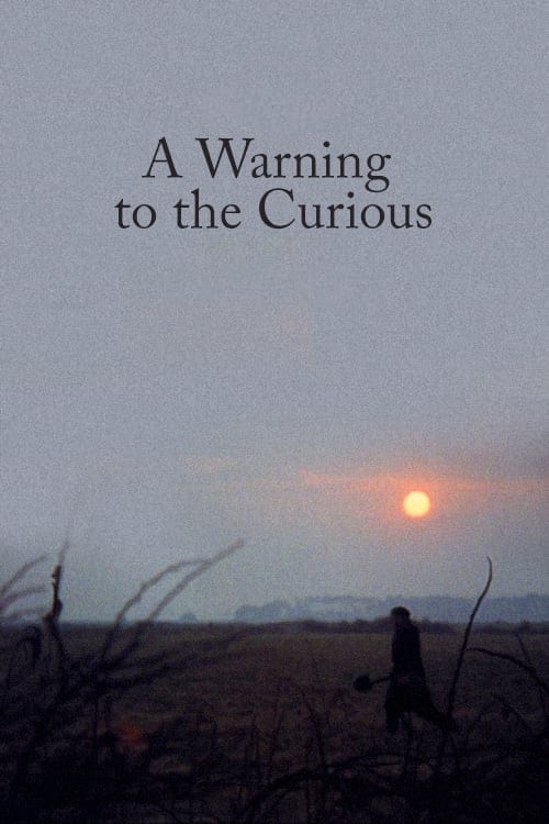 A Warning to the Curious | A Warning to the Curious