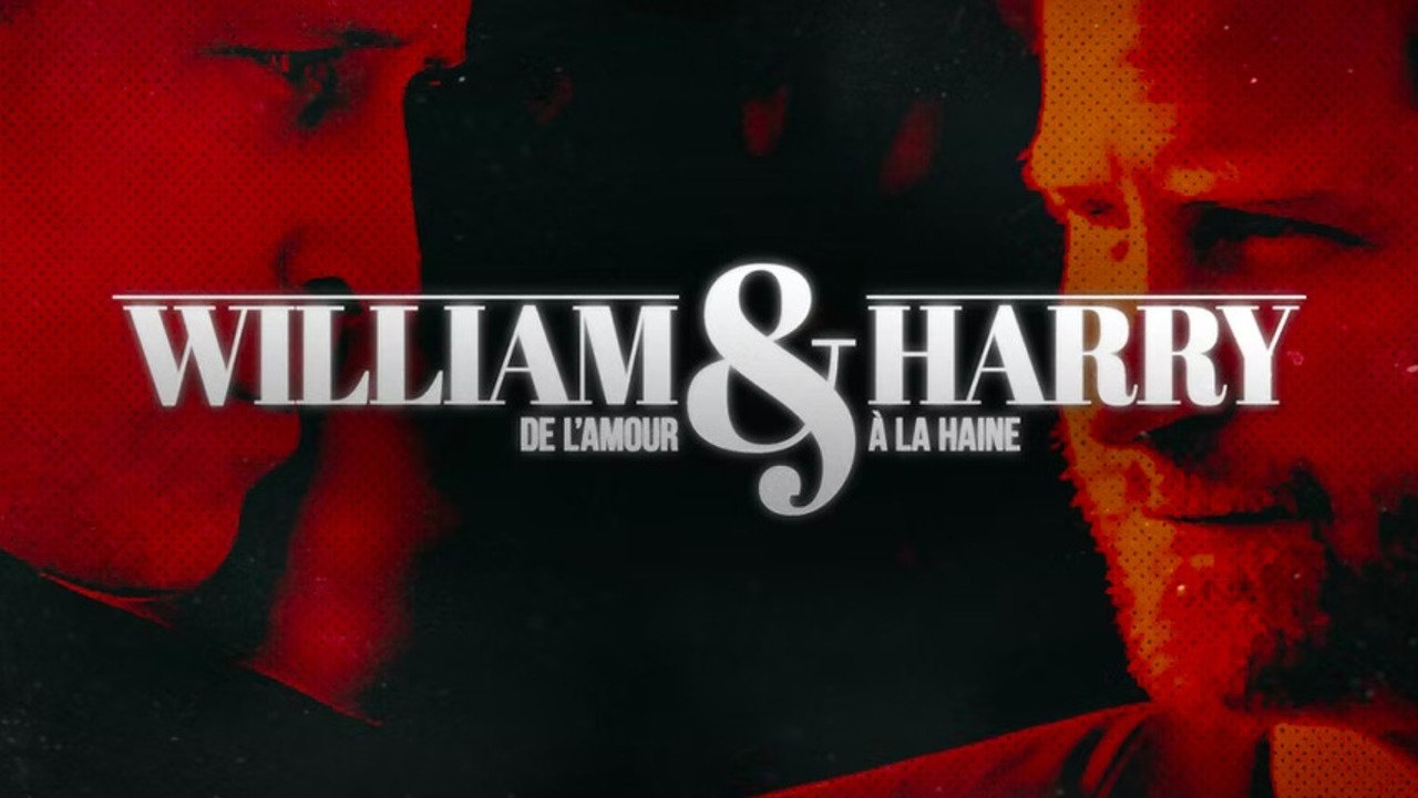 William et Harry : de l'amour à la haine|William et Harry : de l'amour à la haine