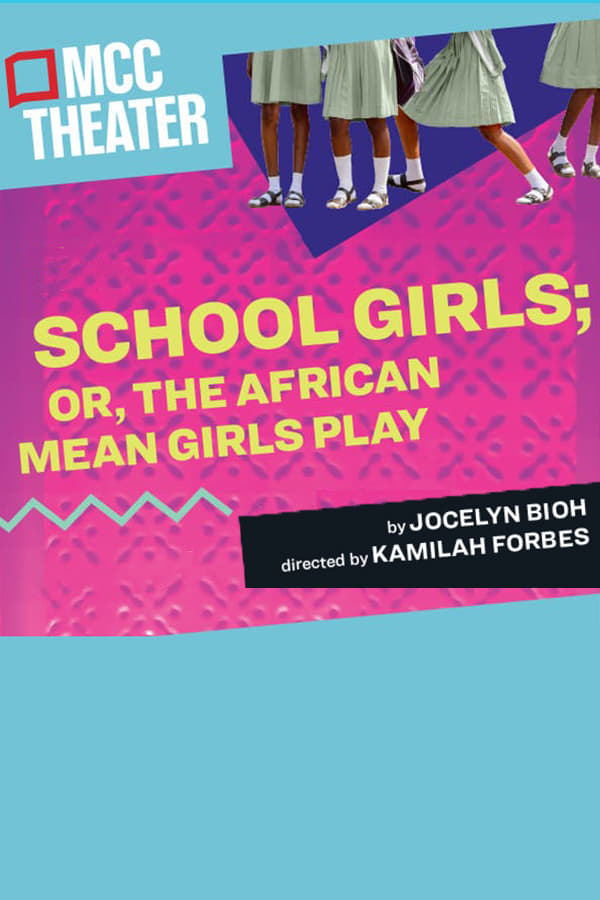 School Girls; Or, The African Mean Girls Play | School Girls; Or, The African Mean Girls Play