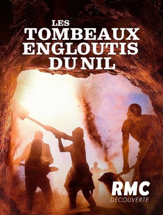 Les tombeaux engloutis du Nil | Les tombeaux engloutis du Nil