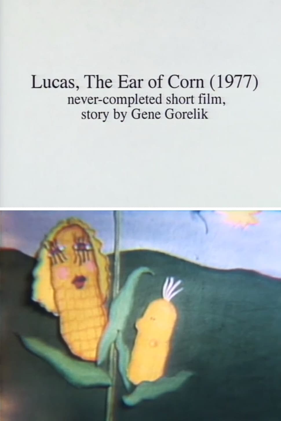 Lucas, the Ear of Corn | Lucas, the Ear of Corn