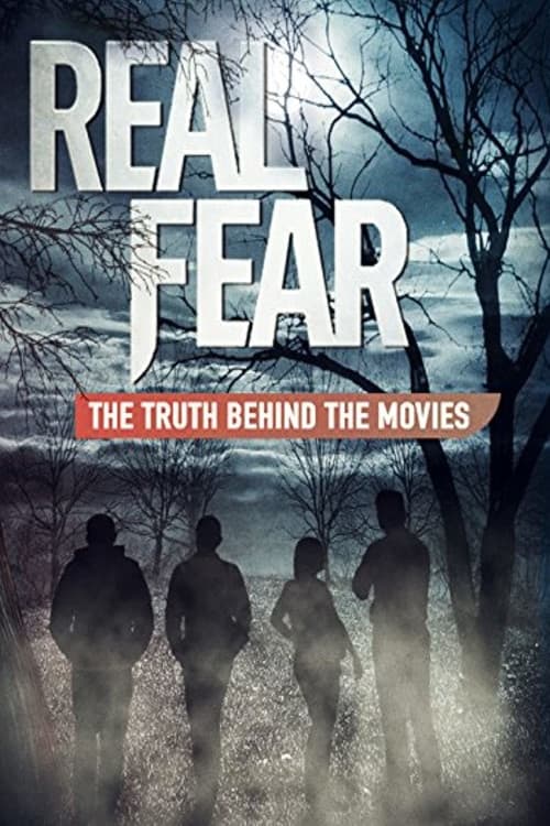 Real Fear: The Truth Behind the Movies | Real Fear: The Truth Behind the Movies