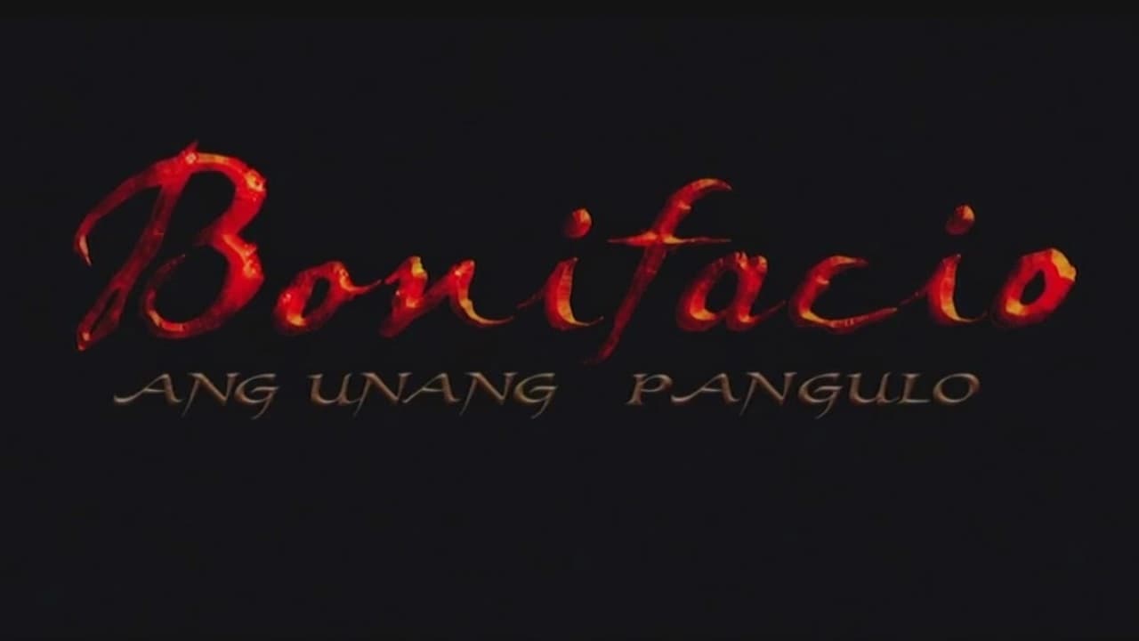 Bonifacio: Ang Unang Pangulo|Bonifacio: Ang Unang Pangulo