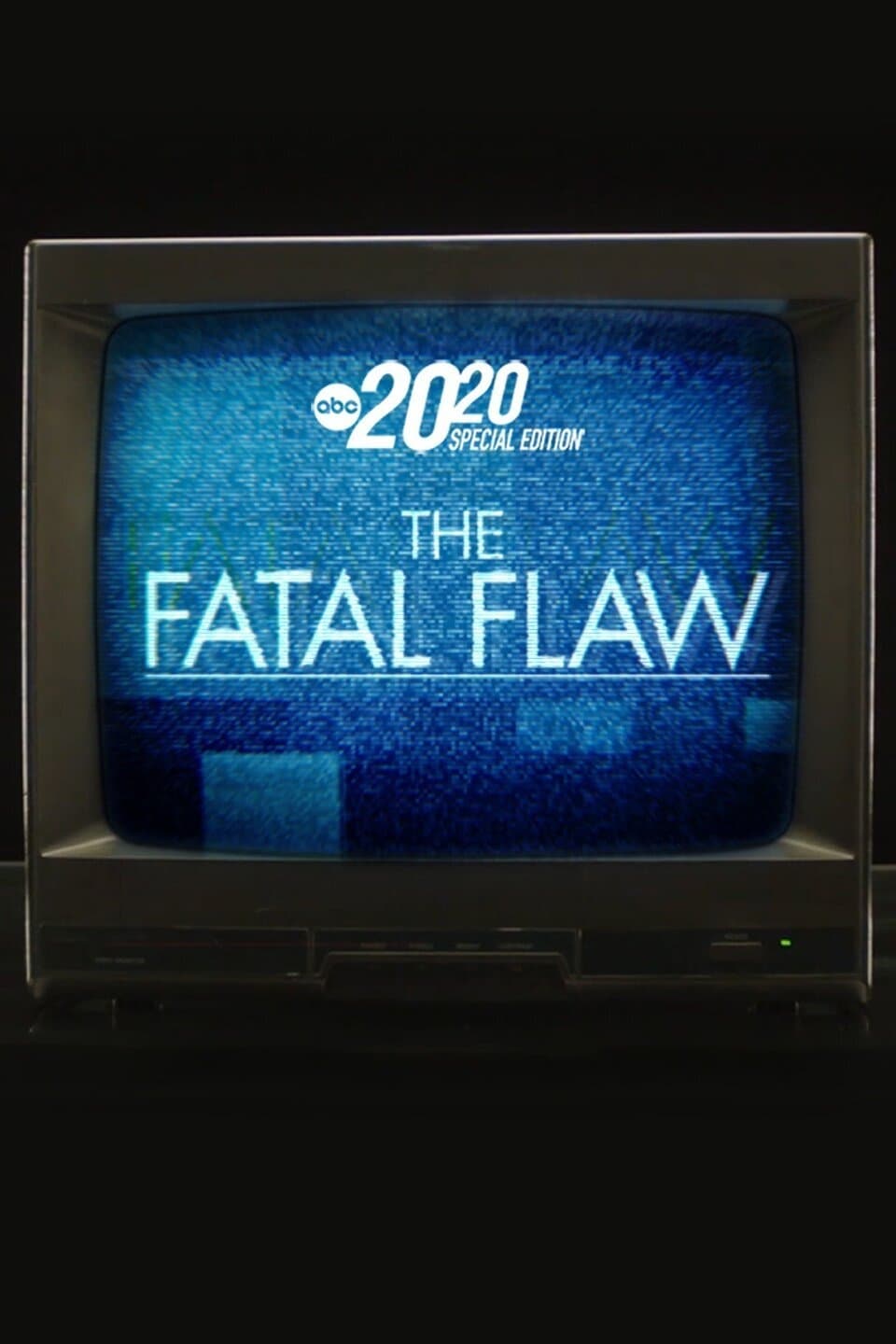 The Fatal Flaw: A Special Edition of 20/20 | The Fatal Flaw: A Special Edition of 20/20