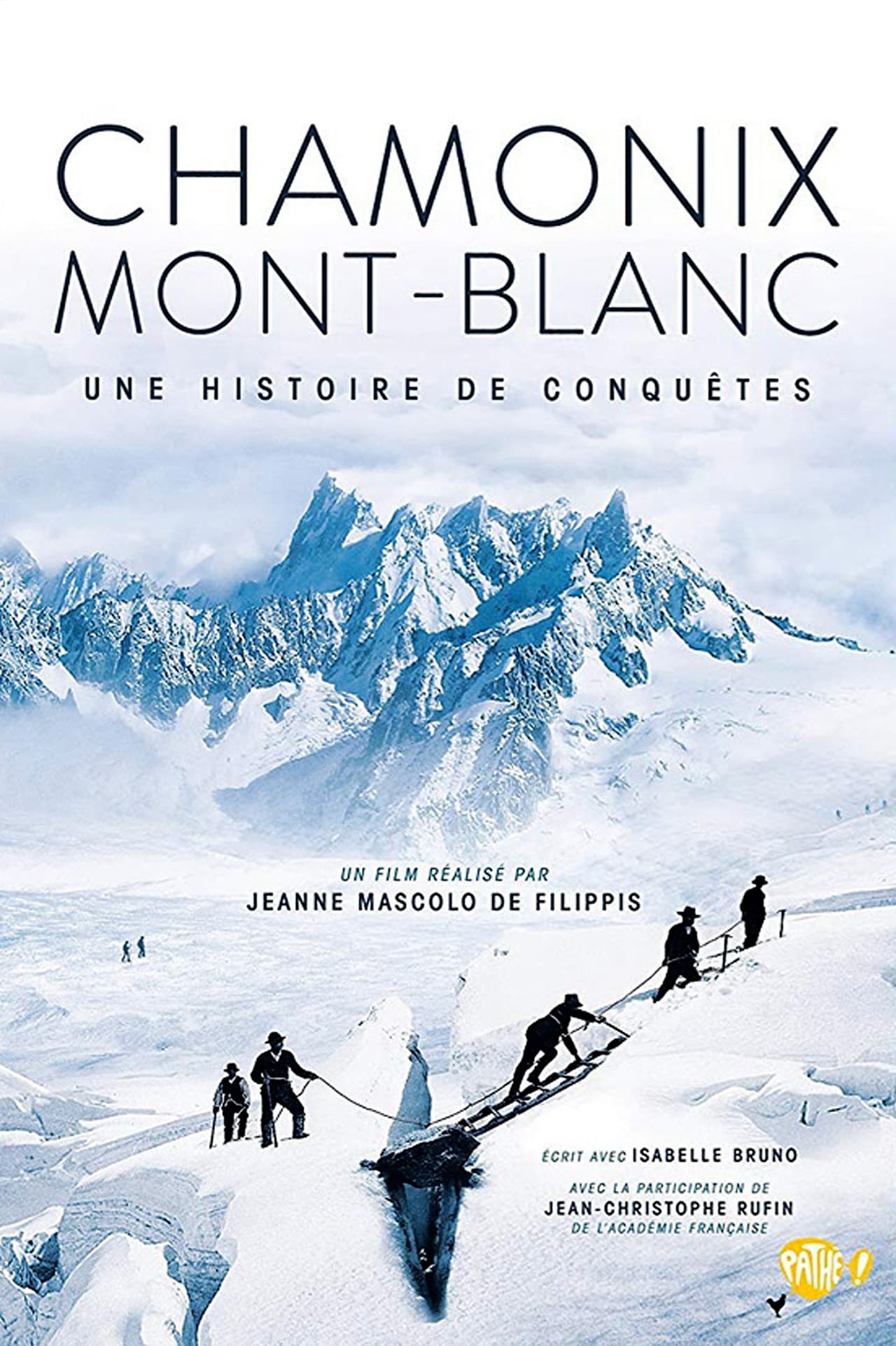 Chamonix - Mont Blanc, Une histoire de conquêtes | Chamonix - Mont Blanc, Une histoire de conquêtes