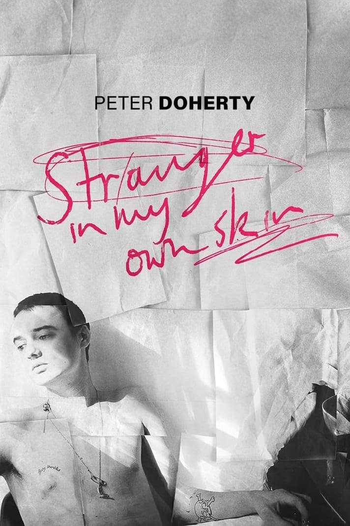 Peter Doherty: Stranger In My Own Skin | Peter Doherty: Stranger In My Own Skin