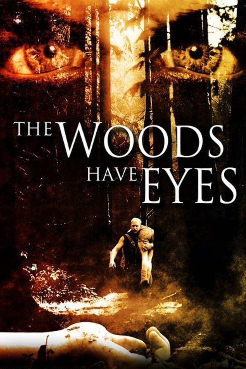 The Woods Have Eyes | The Woods Have Eyes