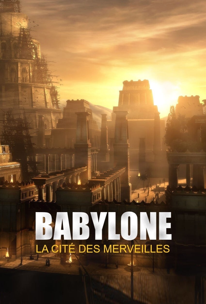 Babylone, la cité des merveilles | Babylone, la cité des merveilles