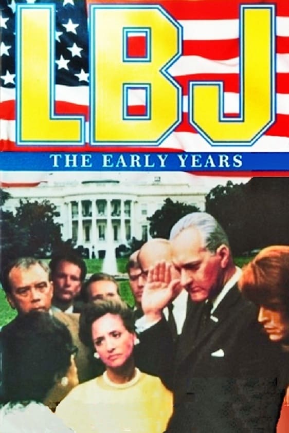 LBJ: The Early Years | LBJ: The Early Years