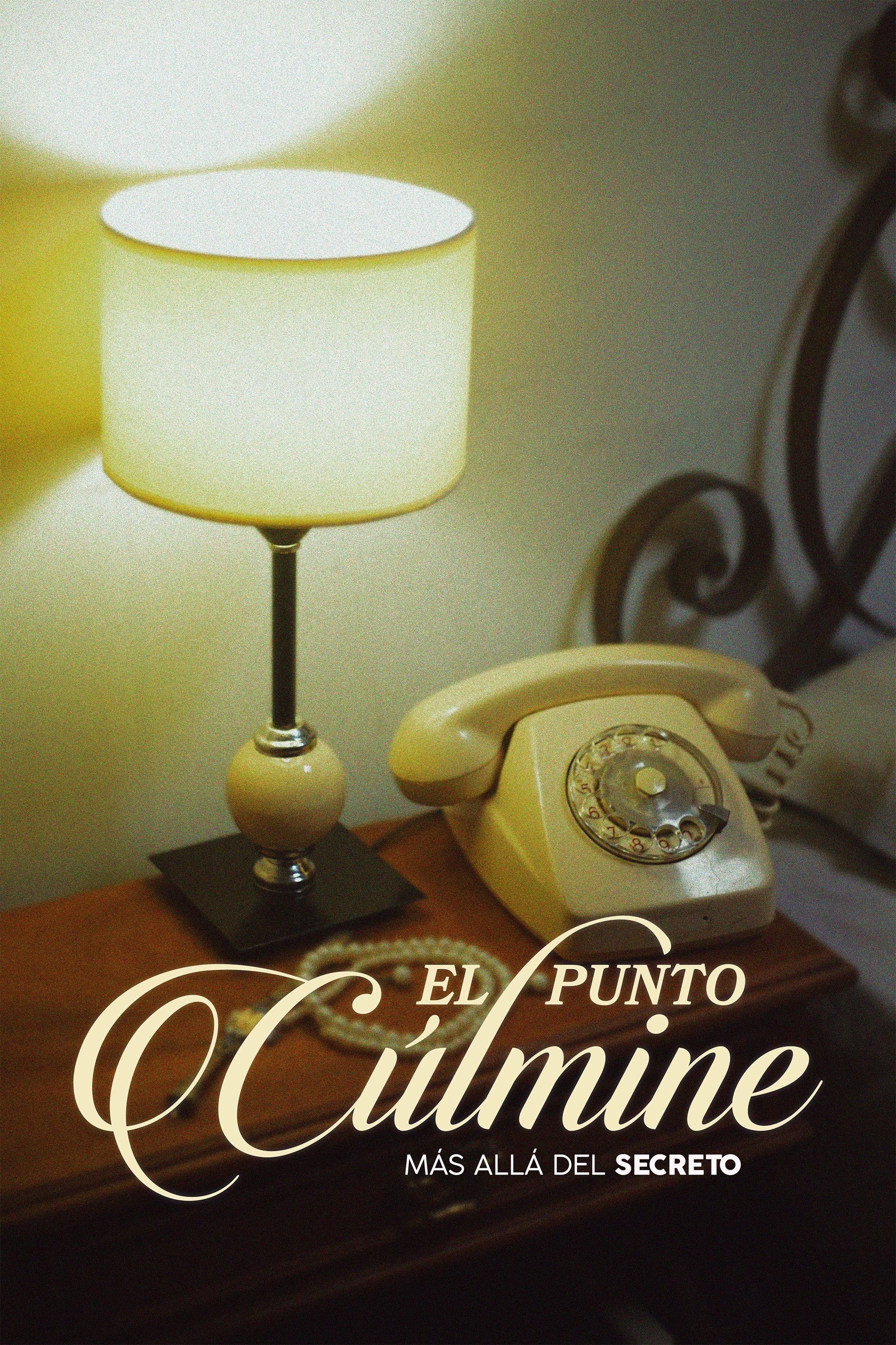 El Punto Cúlmine: Más Allá del Secreto | El Punto Cúlmine: Más Allá del Secreto