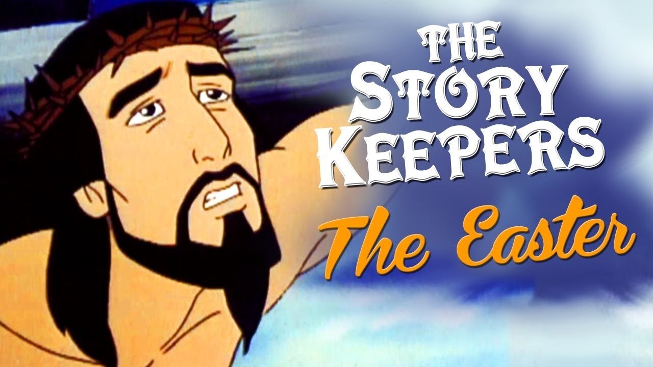 The Easter Story Keepers|The Easter Story Keepers