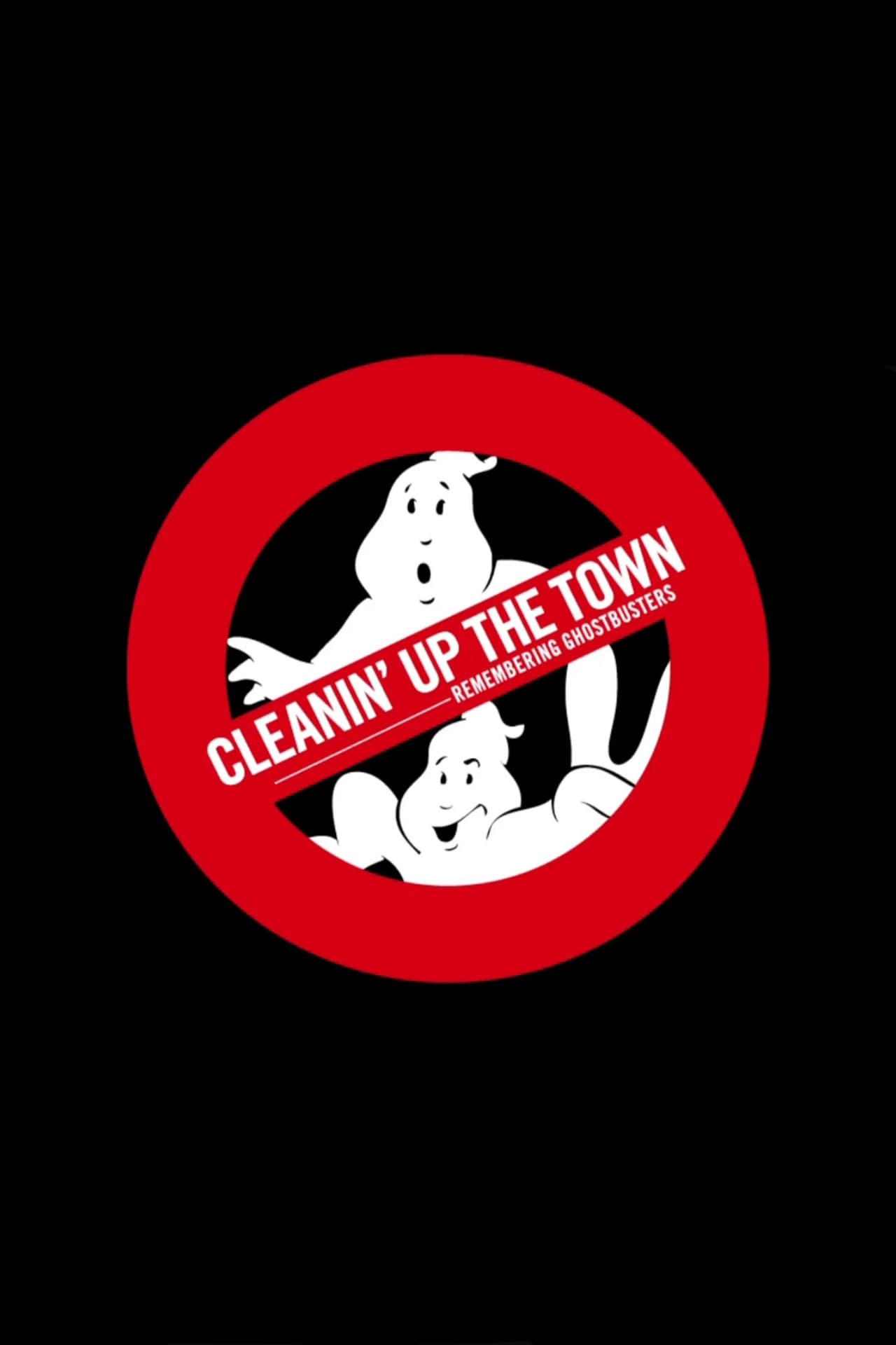 Cleanin' Up the Town: Remembering Ghostbusters | Cleanin' Up the Town: Remembering Ghostbusters