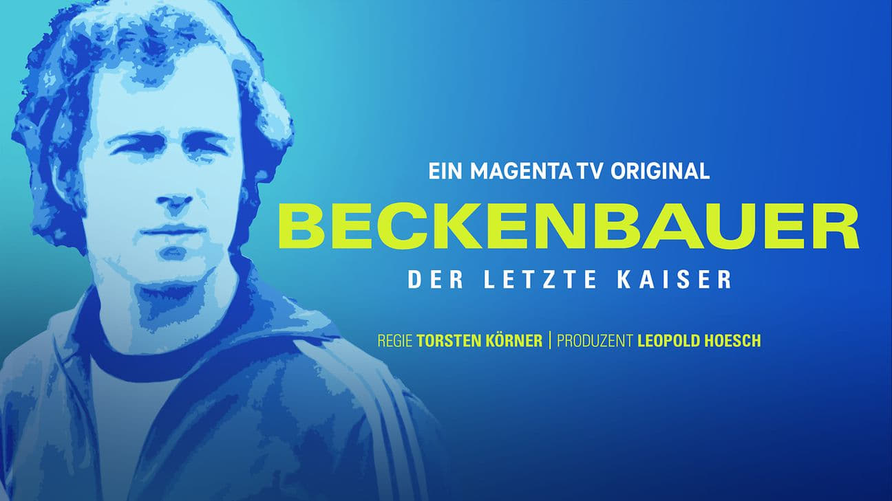 Beckenbauer. Der letzte Kaiser|Beckenbauer. Der letzte Kaiser