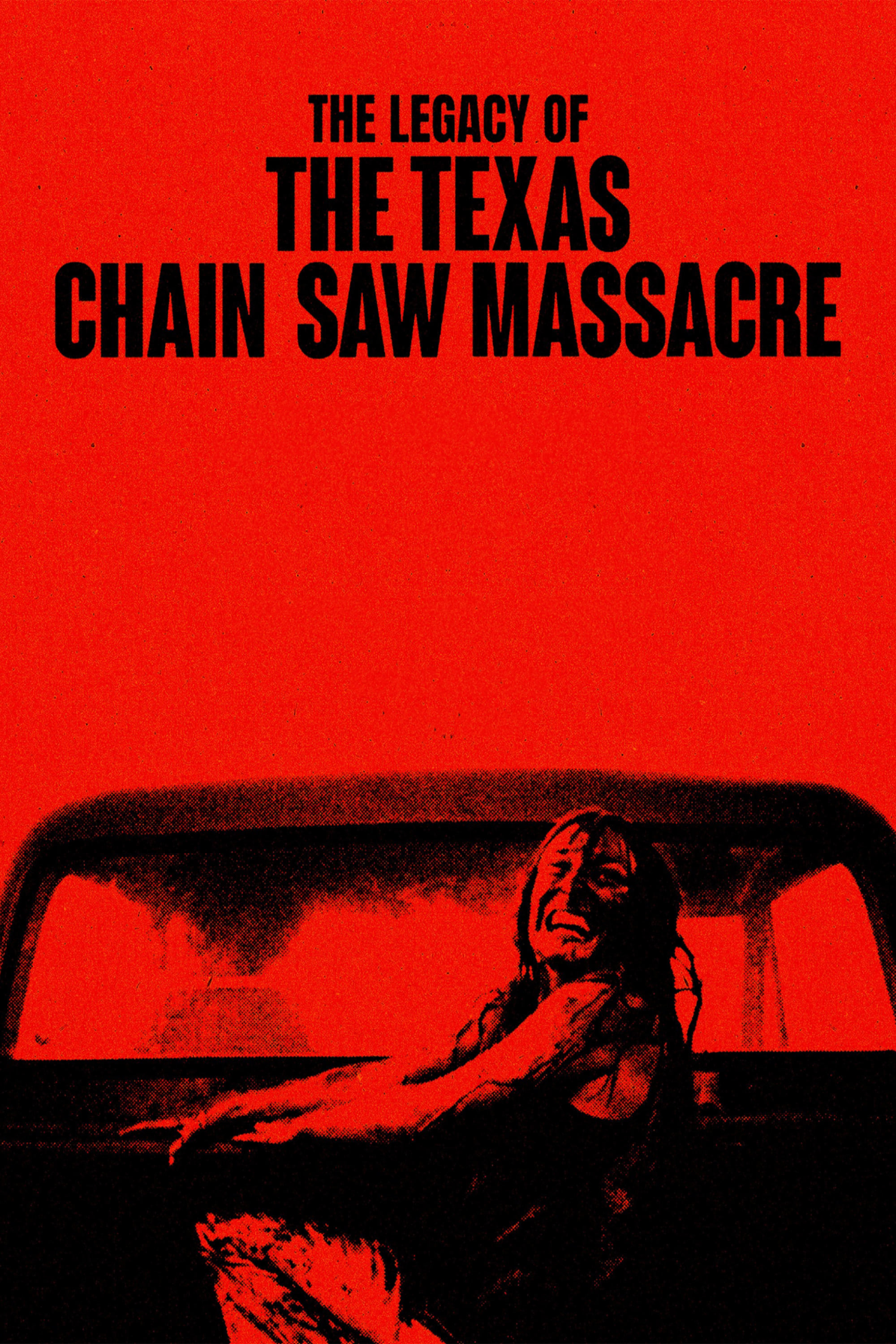 The Legacy of The Texas Chain Saw Massacre | The Legacy of The Texas Chain Saw Massacre