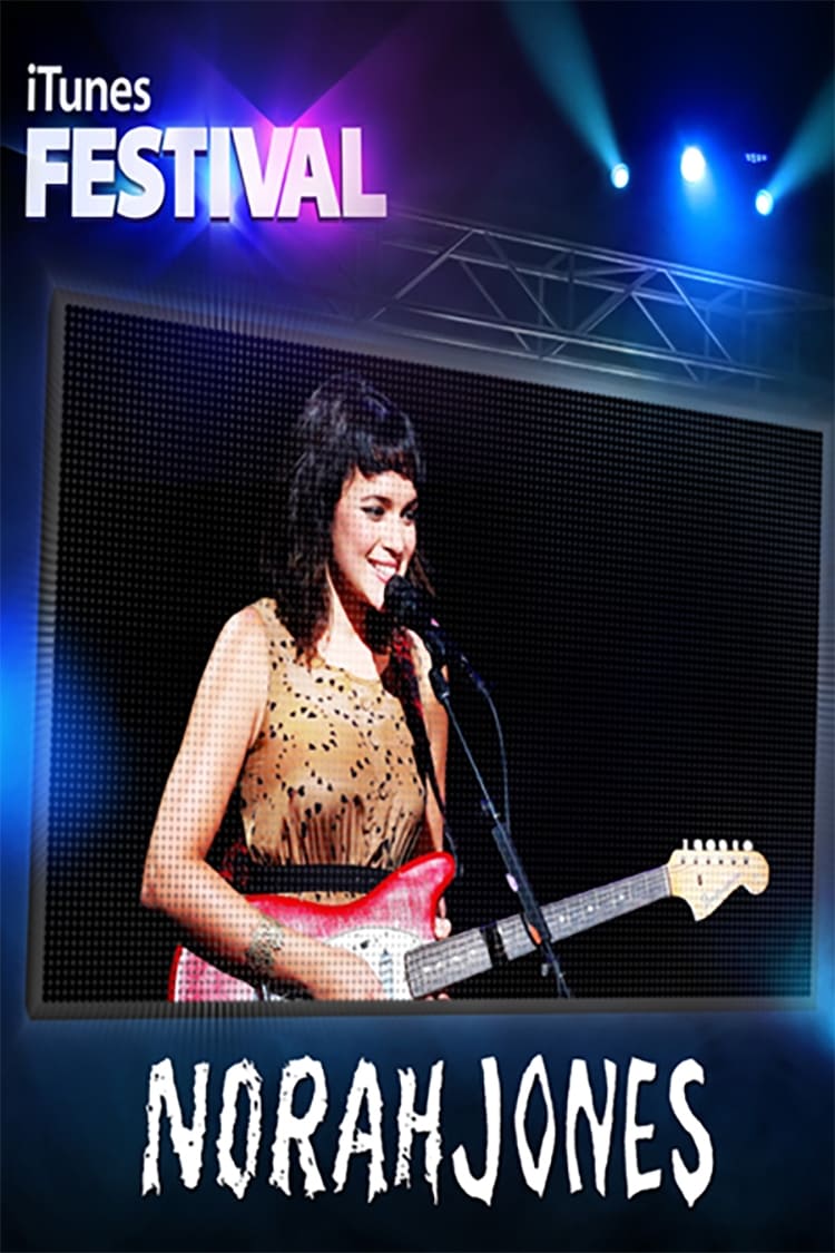 Norah Jones - Live at iTunes Festival | Norah Jones - Live at iTunes Festival