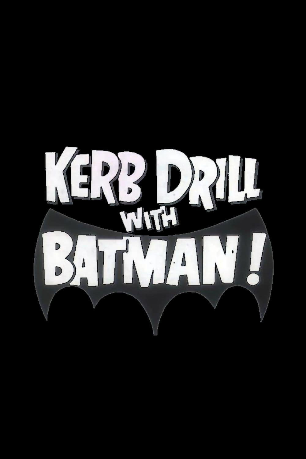 Kerb Drill with Batman! | Kerb Drill with Batman!