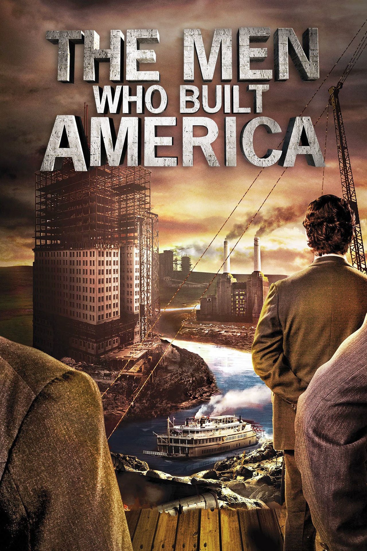 The Men Who Built America | The Men Who Built America