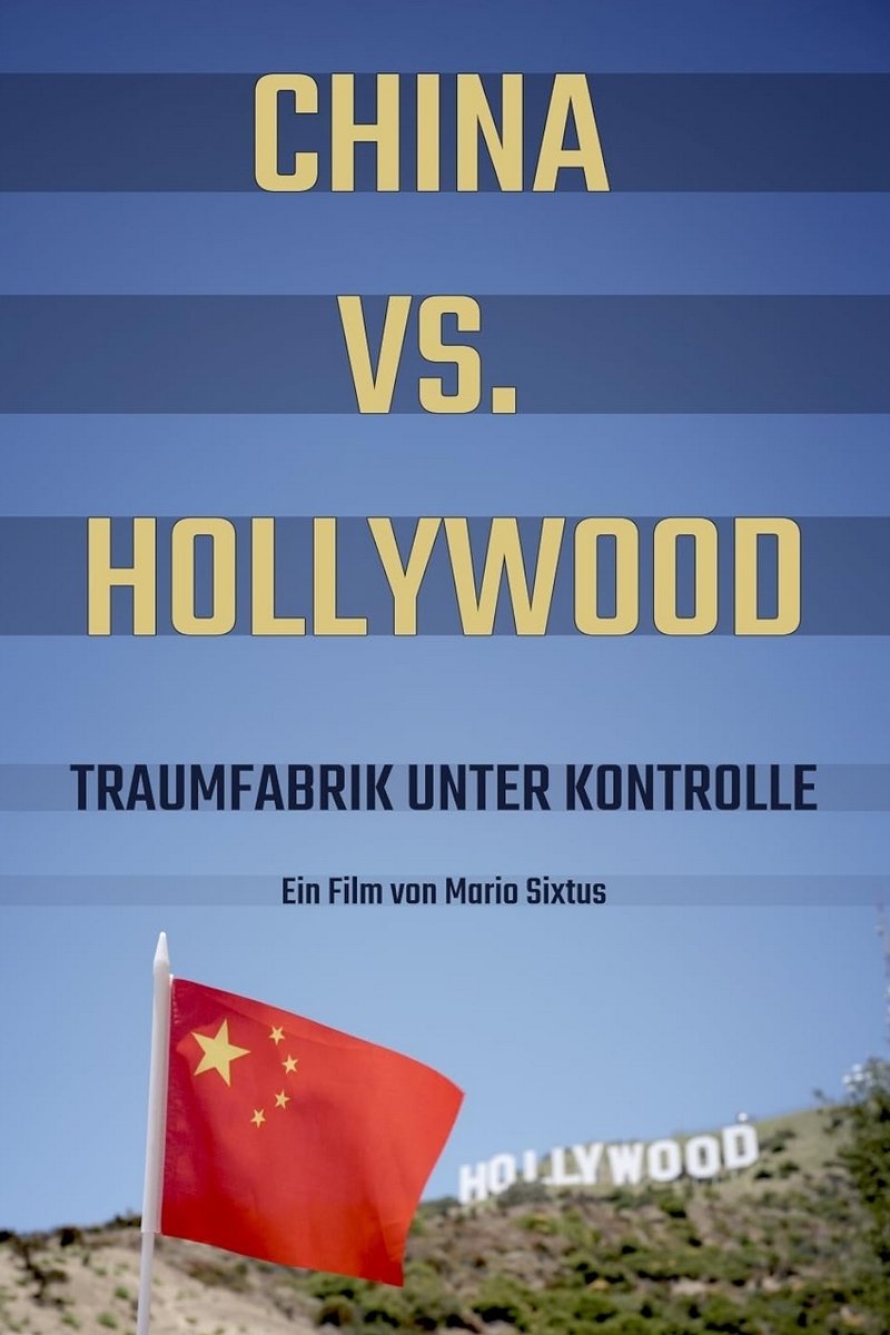 China vs. Hollywood – Traumfabrik unter Kontrolle | China vs. Hollywood – Traumfabrik unter Kontrolle