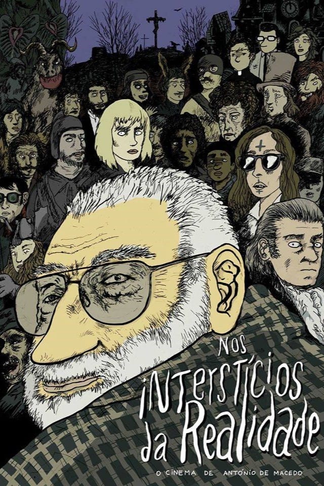 Nos Interstícios da Realidade, ou O Cinema de António de Macedo | Nos Interstícios da Realidade, ou O Cinema de António de Macedo