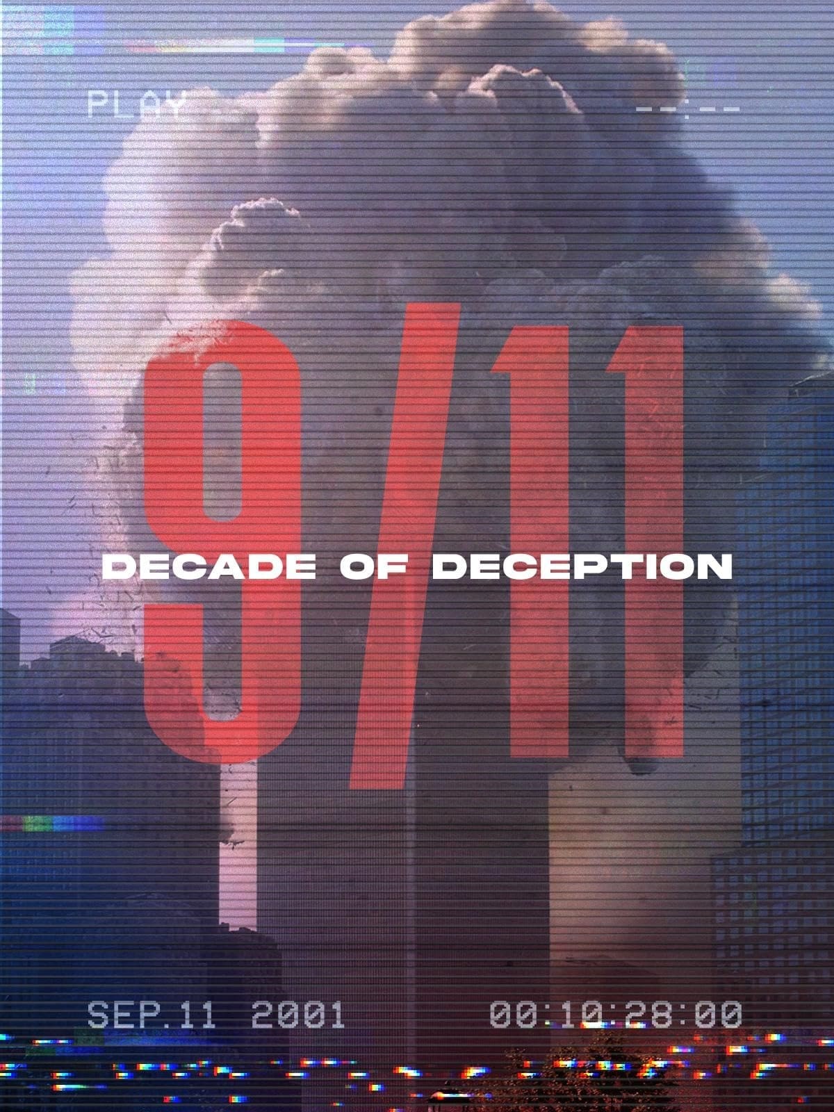 9/11: Decade of Deception | 9/11: Decade of Deception