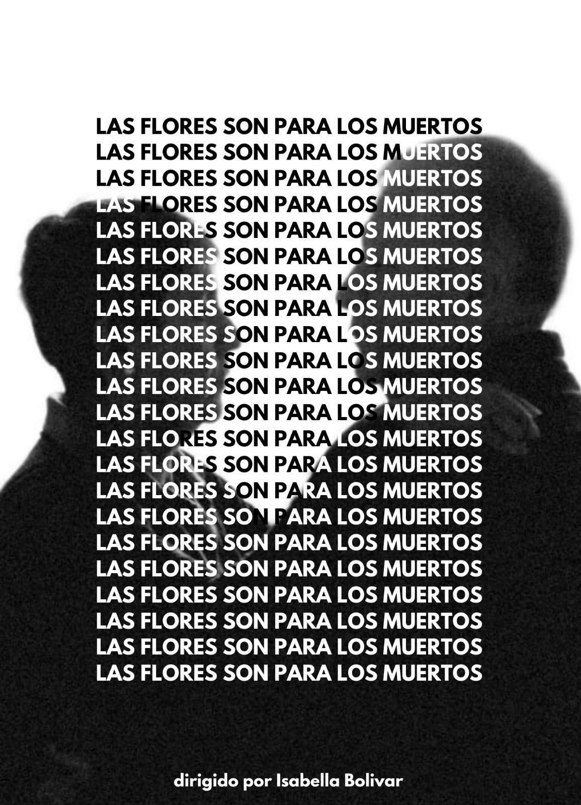 Las Flores Son Para Los Muertos | Las Flores Son Para Los Muertos