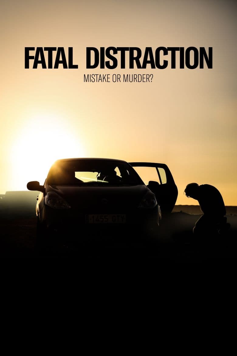 Fatal Distraction | Fatal Distraction