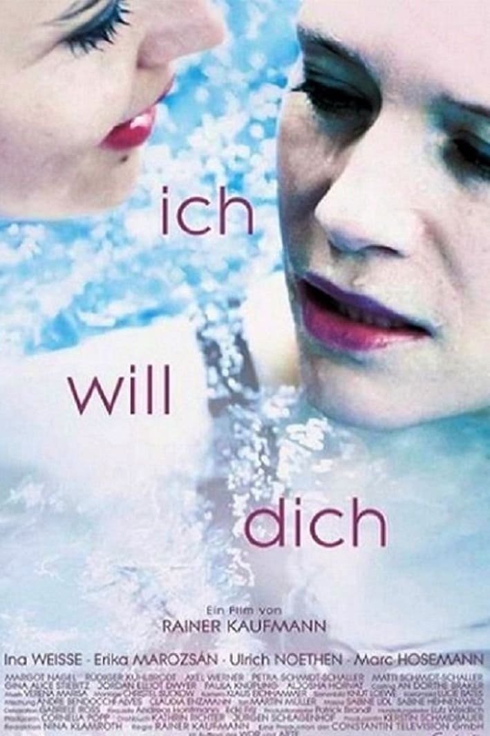 Ich will Dich | Ich will Dich