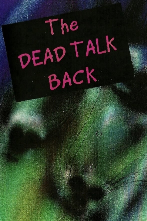 The Dead Talk Back | The Dead Talk Back