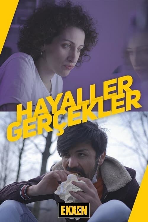 Hayaller / Gerçekler | Hayaller / Gerçekler