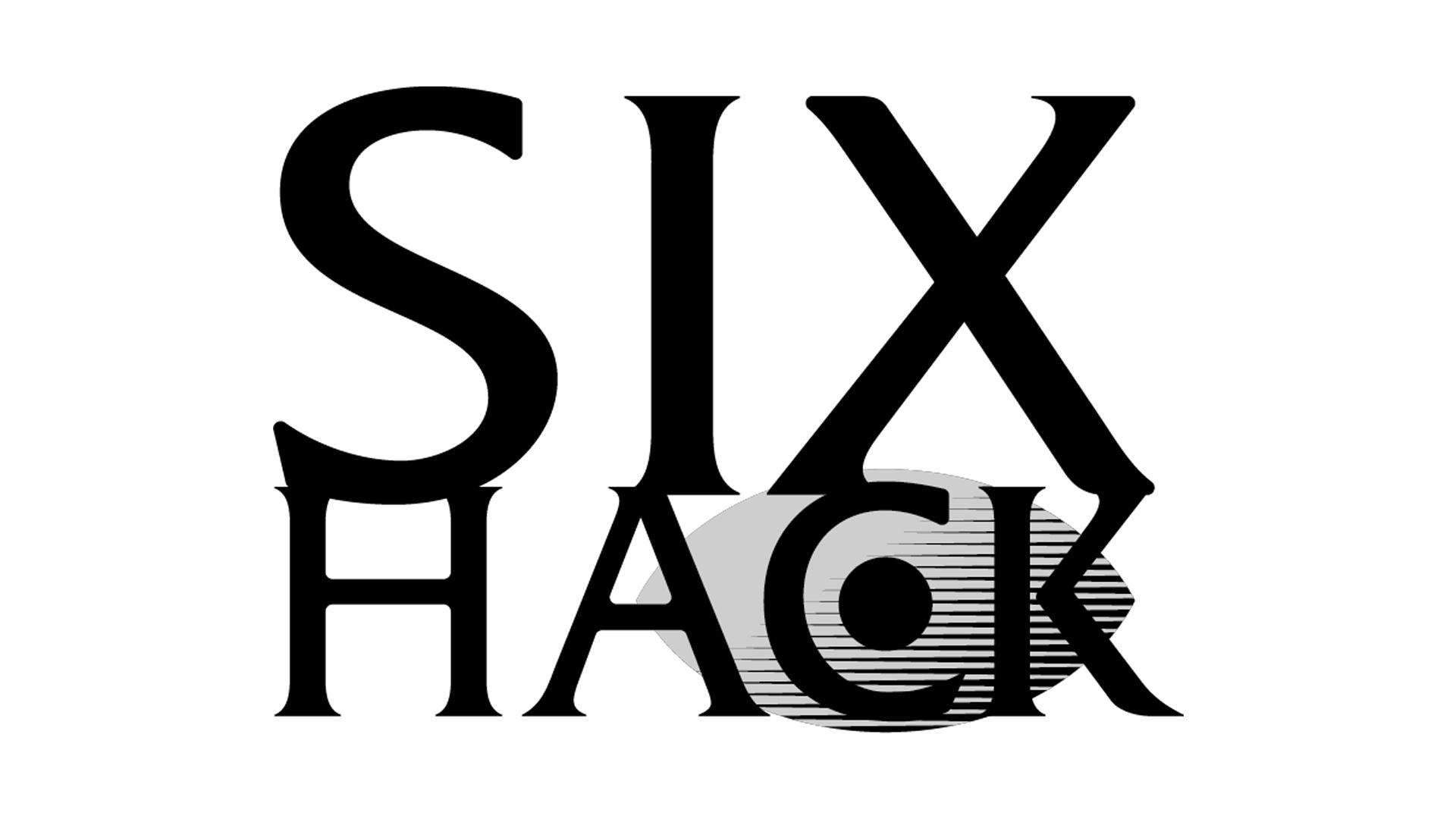 SIX HACK|SIX HACK