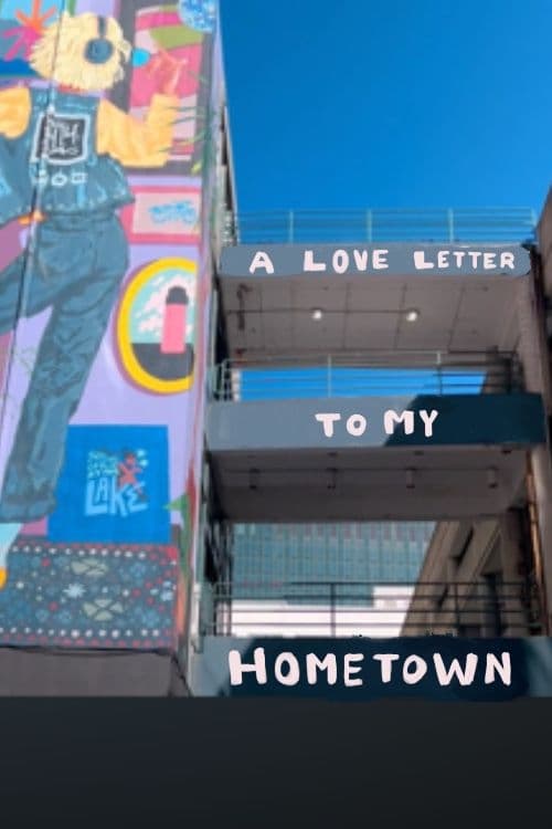 A Love Letter to My Hometown | A Love Letter to My Hometown