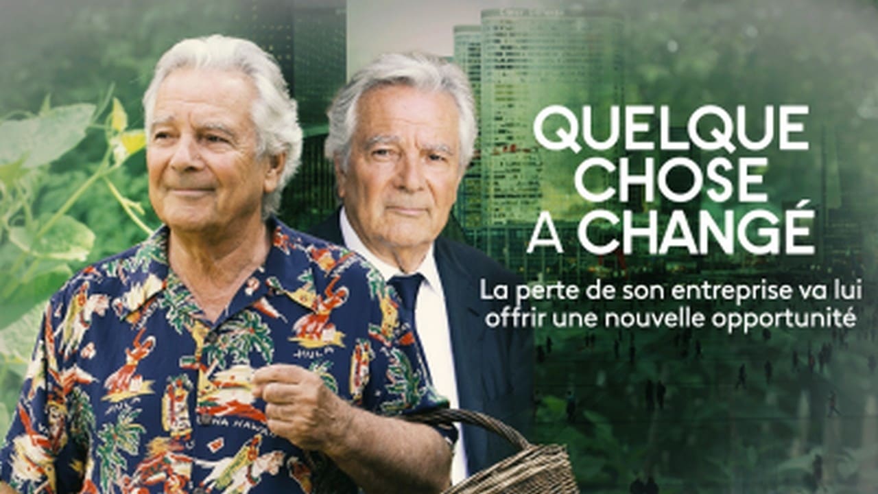 Quelque chose a changé|Quelque chose a changé