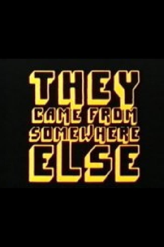 They Came From Somewhere Else | They Came From Somewhere Else