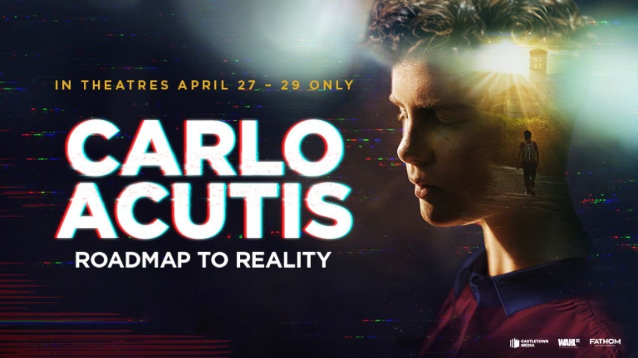 Carlo Acutis: Roadmap to Reality|Carlo Acutis: Roadmap to Reality